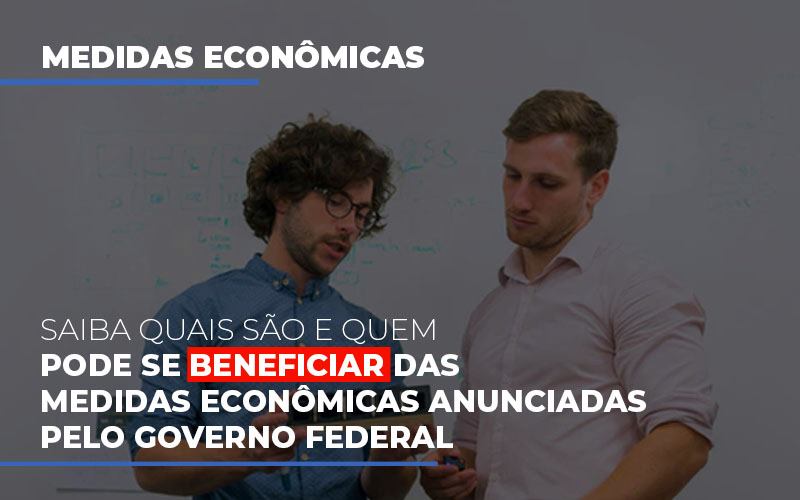 Medidas Economicas Anunciadas Pelo Governo Federal - Escritório de Contabilidade em Osasco - SP |  Apoio Prime