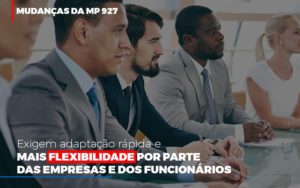 Mudancas Da Mp 927 Exigem Adaptacao Rapida E Mais Flexibilidade Abrir Empresa Simples - Escritório de Contabilidade em Osasco - SP |  Apoio Prime