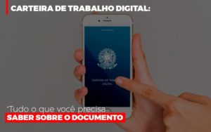 Carteira De Trabalho Digital Tudo O Que Voce Precisa Saber Sobre O Documento - Escritório de Contabilidade em Osasco - SP |  Apoio Prime