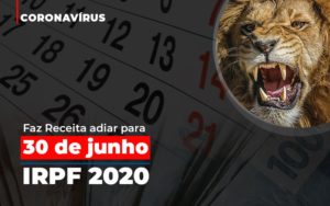 Coronavirus Fazer Receita Adiar Declaracao De Imposto De Renda Abrir Empresa Simples - Escritório de Contabilidade em Osasco - SP |  Apoio Prime