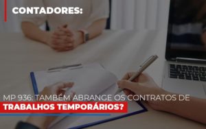 Mp 936 Tambem Abrange Os Contratos De Trabalhos Temporarios - Escritório de Contabilidade em Osasco - SP |  Apoio Prime