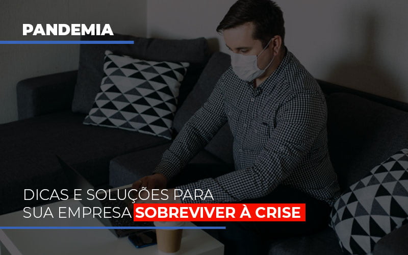 Pandemia Dicas E Solucoes Para Sua Empresa Sobreviver A Crise - Escritório de Contabilidade em Osasco - SP |  Apoio Prime