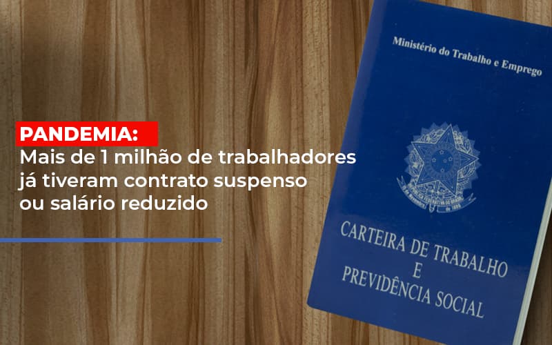 Pandemia Mais De 1 Milhao De Trabalhadores Ja Tiveram Contrato Suspenso Ou Salario Reduzido - Escritório de Contabilidade em Osasco - SP |  Apoio Prime