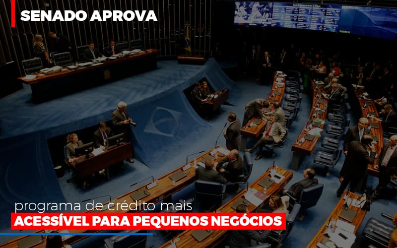 Senado Aprova Programa De Credito Mais Acessivel Para Pequenos Negocios - Escritório de Contabilidade em Osasco - SP |  Apoio Prime