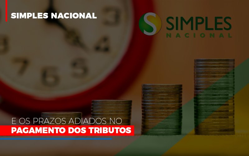 Simples Nacional E Os Prazos Adiados No Pagamento Dos Tributos - Escritório de Contabilidade em Osasco - SP |  Apoio Prime