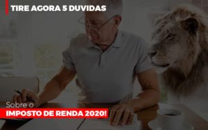 Tire Agora 5 Duvidas Sobre O Imposto De Renda 2020 - Escritório de Contabilidade em Osasco - SP |  Apoio Prime