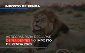 As Regras Para Declarar Dependentes No Imposto De Renda 2020 - Escritório de Contabilidade em Osasco - SP |  Apoio Prime