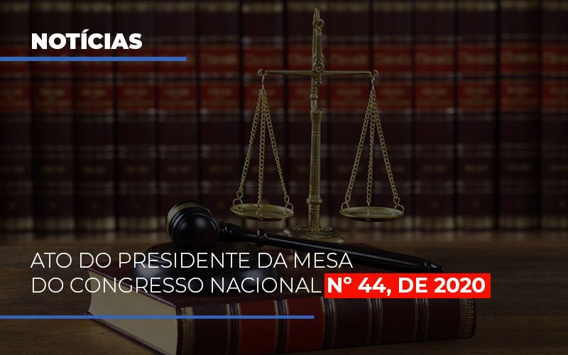 Ato Do Presidente Da Mesa Do Congresso Nacional N 44 De 2020 Abrir Empresa Simples - Escritório de Contabilidade em Osasco - SP |  Apoio Prime