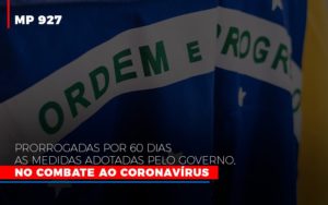 Mp 927 Prorrogadas Por 60 Dias As Medidas Adotadas Pelo Governo No Combate Ao Coronavirus - Escritório de Contabilidade em Osasco - SP |  Apoio Prime