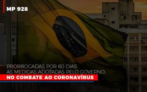 Mp 928 Prorrogadas Por 60 Dias As Medidas Provisorias Adotadas Pelo Governo No Combate Ao Coronavirus - Escritório de Contabilidade em Osasco - SP |  Apoio Prime