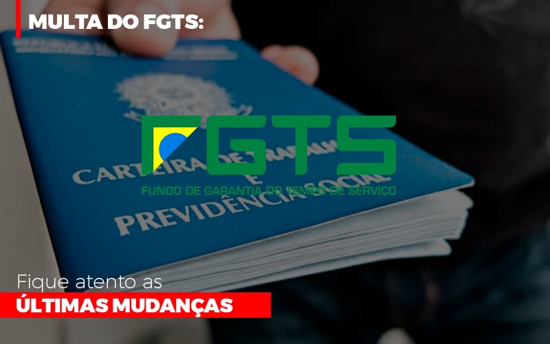 Multa Do Fgts Fique Atento As Ultimas Mudancas - Escritório de Contabilidade em Osasco - SP |  Apoio Prime