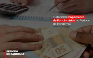 Tudo Sobre Pagamento De Funcionarios No Periodo De Pandemia - Escritório de Contabilidade em Osasco - SP |  Apoio Prime