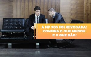 A Mp 905 Foi Revogada Confira O Que Mudou E O Que Nao - Escritório de Contabilidade em Osasco - SP |  Apoio Prime