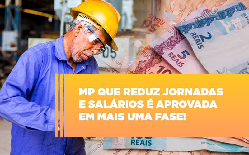 Mp Que Reduz Jornadas E Salarios E Aprovada Em Mais Uma Fase - Escritório de Contabilidade em Osasco - SP |  Apoio Prime