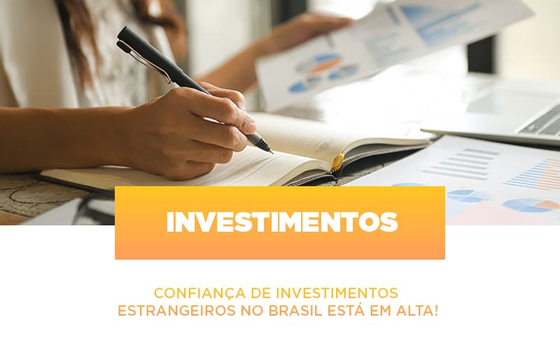 Confianca De Investimentos Estrangeiros No Brasil Esta Em Alta - Escritório de Contabilidade em Osasco - SP |  Apoio Prime