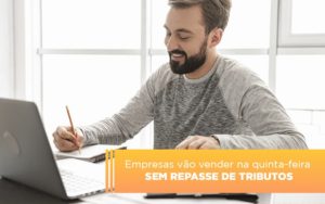 Empresas Vao Vender Na Quinta Feira Sem Repasse De Tributos - Escritório de Contabilidade em Osasco - SP |  Apoio Prime