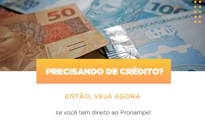 Precisando De Credito Entao Veja Se Voce Tem Direito Ao Pronampe - Escritório de Contabilidade em Osasco - SP |  Apoio Prime