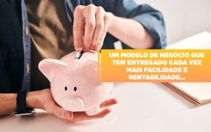 Um Modelo De Negocio Que Tem Entregado Cada Vez Mais Facilidade E Rentabilidade - Escritório de Contabilidade em Osasco - SP |  Apoio Prime