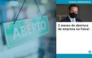 2 Meses De Abertura De Empresa Na Faixa - Escritório de Contabilidade em Osasco - SP |  Apoio Prime