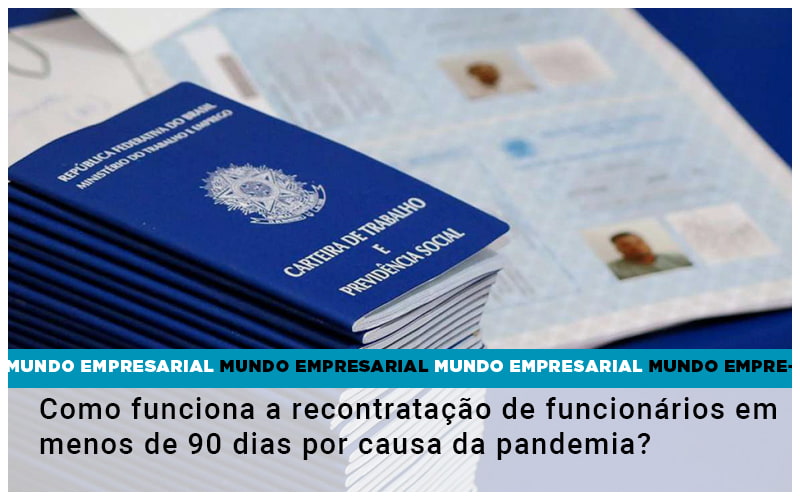 Como Funciona A Recontratacao De Funcionarios Em Menos De 90 Dias Por Causa Da Pandemia - Escritório de Contabilidade em Osasco - SP |  Apoio Prime