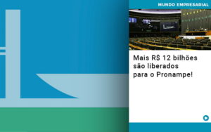 Mais De R S 12 Bilhoes Sao Liberados Para Pronampe - Escritório de Contabilidade em Osasco - SP |  Apoio Prime