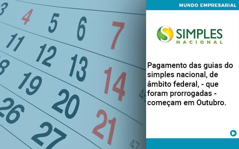 Pagamento Das Guias Do Simples Nacional, De âmbito Federal, Que Foram Prorrogadas Começam Em Outubro. Abrir Empresa Simples - Escritório de Contabilidade em Osasco - SP |  Apoio Prime