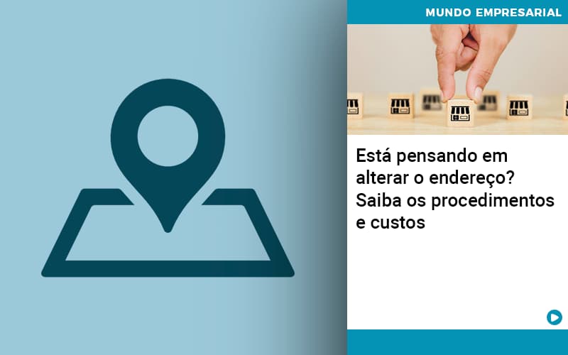 Esta Pensando Em Alterar O Endereco Saiba Os Procedimentos E Custos - Escritório de Contabilidade em Osasco - SP |  Apoio Prime