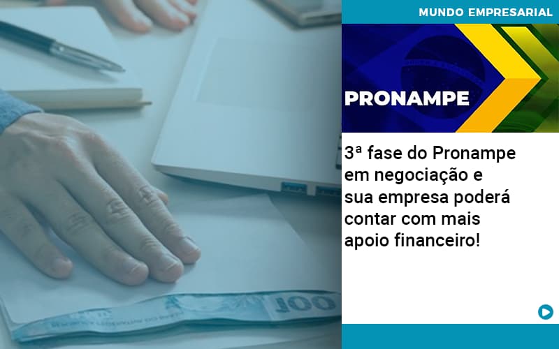 3 Fase Do Pronampe Em Negociacao E Sua Empresa Podera Contar Com Mais Apoio Financeiro - Escritório de Contabilidade em Osasco - SP |  Apoio Prime