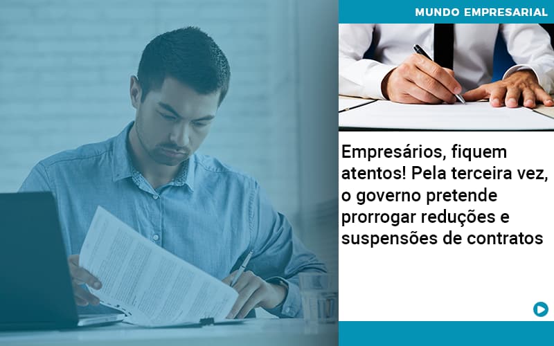 Empresarios Fiquem Atentos Pela Terceira Vez O Governo Pretende Prorrogar Reducoes E Suspensoes De Contratos - Escritório de Contabilidade em Osasco - SP |  Apoio Prime