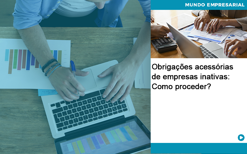 Obrigacoes Acessorias De Empresas Inativas Como Proceder Abrir Empresa Simples - Escritório de Contabilidade em Osasco - SP |  Apoio Prime